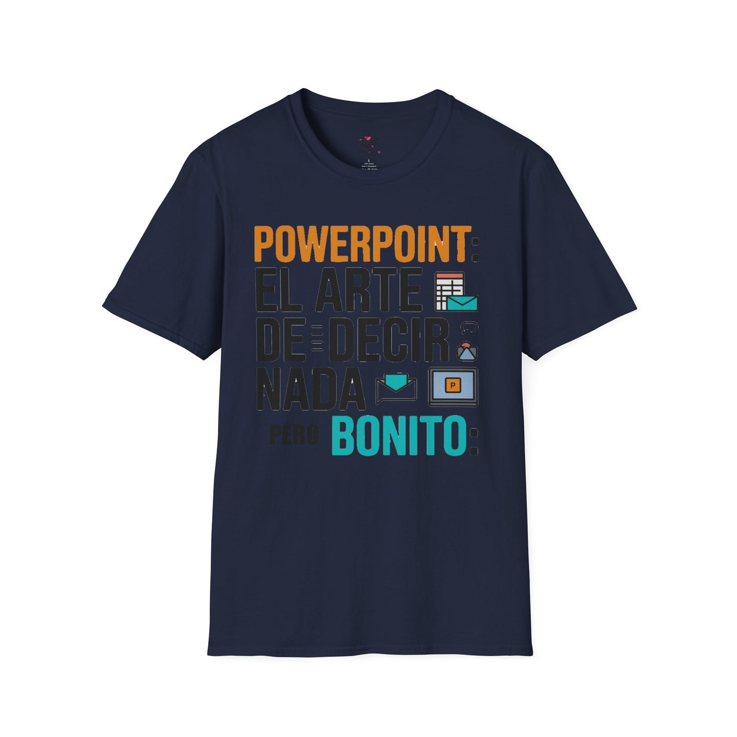 Camiseta humor oficina — "Powerpoint: el arte de decir nada pero bonito"