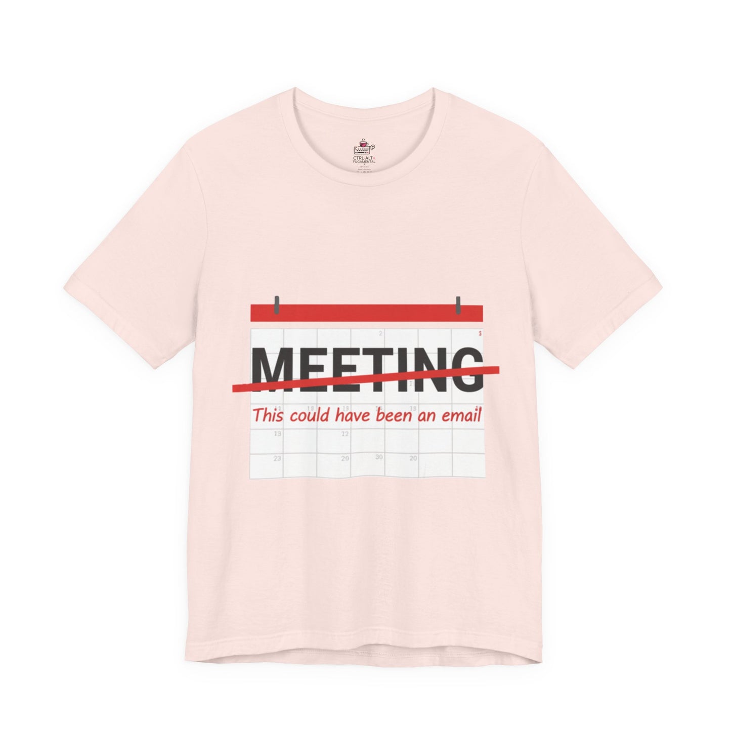 Camiseta sarcasmo laboral — "Meeting: This Could Have Been An Email"