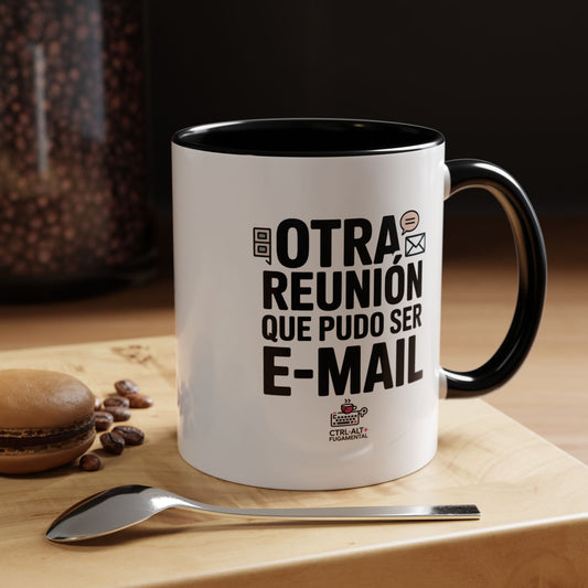 Taza sarcasmo oficina — "Otra Reunión que Pudo Ser E-mail"