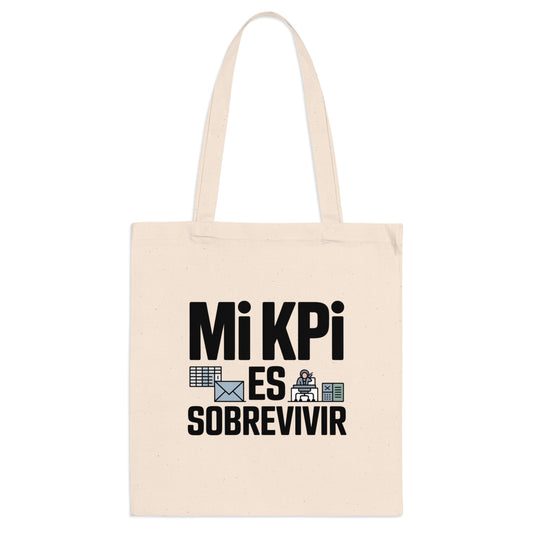 Tote Bag Humor Survival — "Mi KPI es sobrevivir"