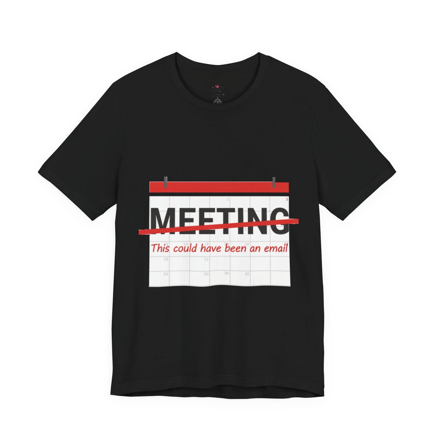 Camiseta sarcasmo laboral — "Meeting: This Could Have Been An Email"